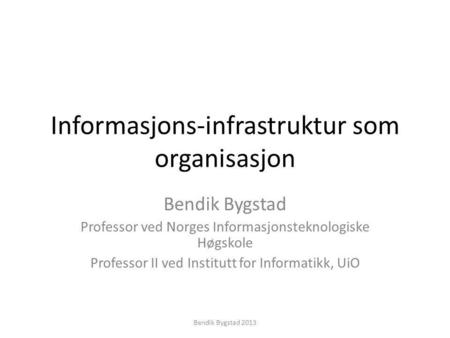 Informasjons-infrastruktur som organisasjon