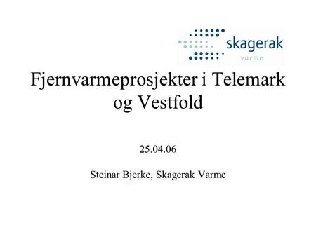 Fjernvarmeprosjekter i Telemark og Vestfold