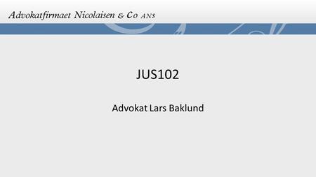 JUS102 Advokat Lars Baklund.