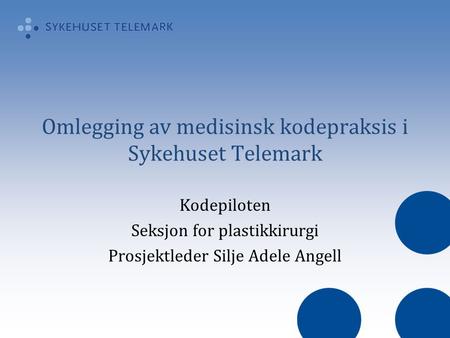 Omlegging av medisinsk kodepraksis i Sykehuset Telemark