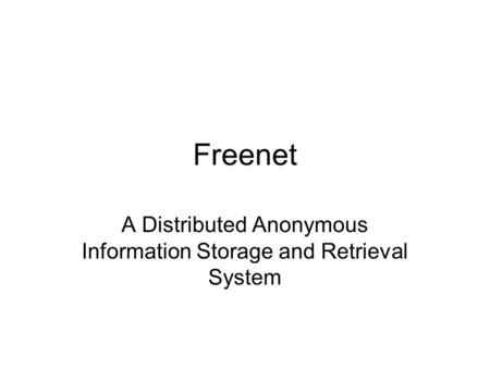 Freenet A Distributed Anonymous Information Storage and Retrieval System.