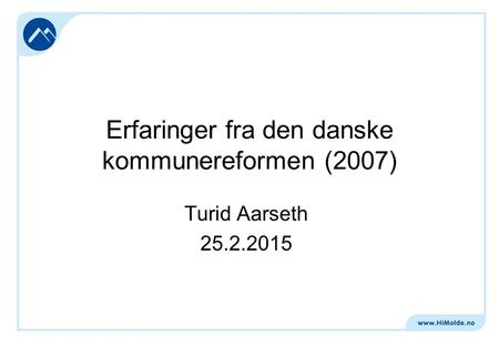 Erfaringer fra den danske kommunereformen (2007)