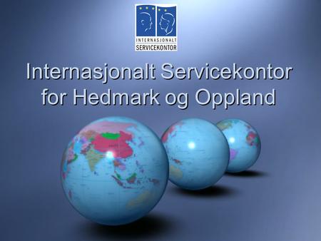 Internasjonalt Servicekontor for Hedmark og Oppland.