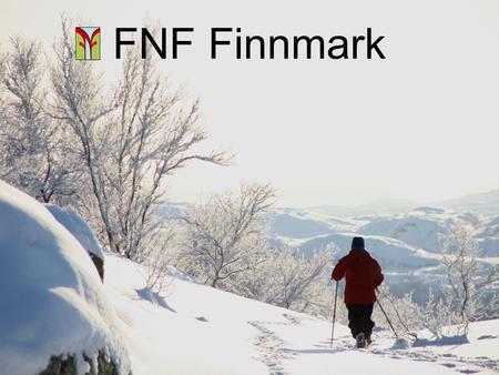 FNF Finnmark. FORUM FOR NATUR OG FRILUFTSLIV FNF har sitt utspring fra et samarbeid mellom Norsk Friluftsliv (FRIFO), Friluftsrådenes Landsforbund (FL),Friluftsrådenes.