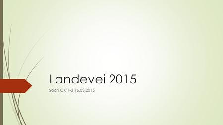 Landevei 2015 Soon CK 1-3 16.03.2015. Agenda  Velkommen til møte  Klubbinfo  Son BikeDays  Landevei 2015 men Soon CK og treninger  Enebakk Rundt.