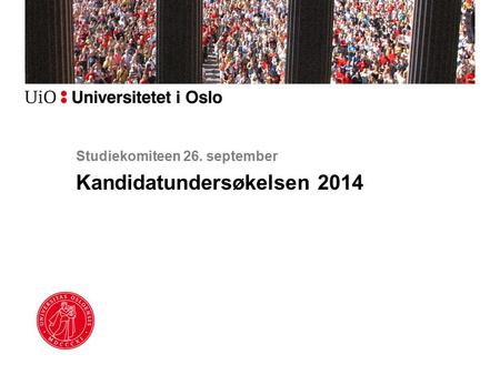 Studiekomiteen 26. september Kandidatundersøkelsen 2014.