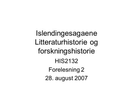 Islendingesagaene Litteraturhistorie og forskningshistorie