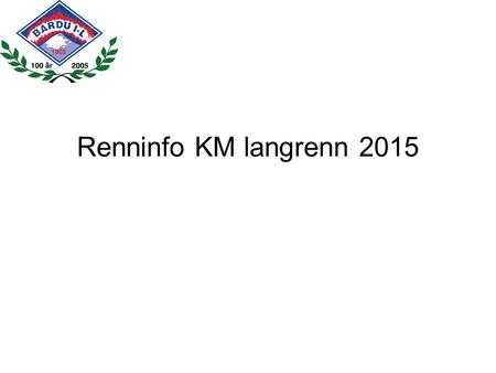Renninfo KM langrenn 2015.
