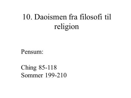 10. Daoismen fra filosofi til religion