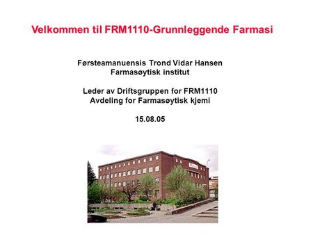 Velkommen til FRM1110-Grunnleggende Farmasi