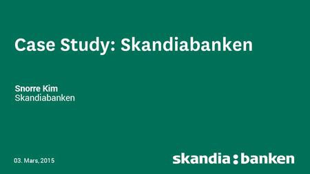 Case Study: Skandiabanken