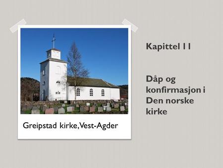 Kapittel 11 Dåp og konfirmasjon i Den norske kirke