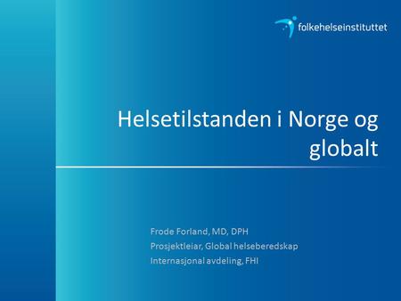 Helsetilstanden i Norge og globalt