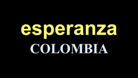 Esperanza COLOMBIA.