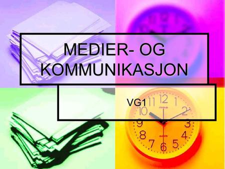 MEDIER- OG KOMMUNIKASJON VG1 UTDANNINGSVEIER: Medier og kommunikasjon Påbygging til generell studie- kompetanse Medier og kommunikasjon studieforbredende.
