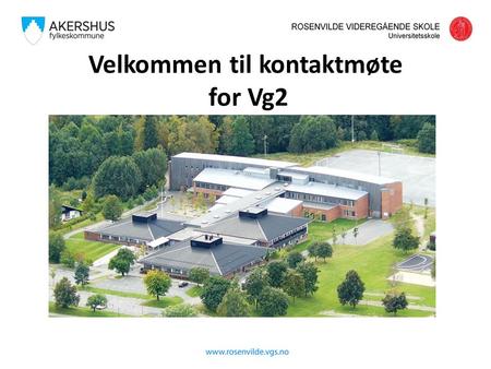 Velkommen til kontaktmøte for Vg2. Utdanningsprogram Helse- og oppvekstfag (HS) Restaurant- og matfag (RM) Medier og kommunikasjon (MK) Påbygging til.