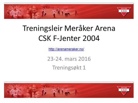Treningsleir Meråker Arena CSK F-Jenter 2004 23-24. mars 2016 Treningsøkt 1