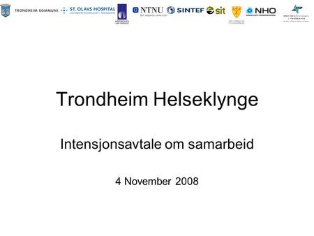 Trondheim Helseklynge Intensjonsavtale om samarbeid 4 November 2008.