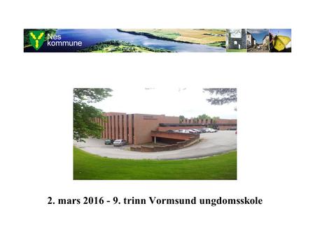 2. mars 2016 - 9. trinn Vormsund ungdomsskole. Nasjonale prøver.