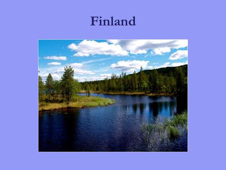 Finland. Dei eldste spora etter menneske i Finland er 8000 – 10 000 år gamle. På 1150-talet blei Finland underlagt Sverige. I nesten 700 år skulle finnane.