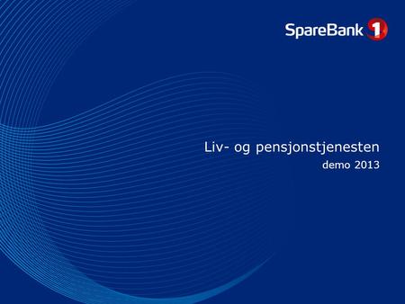 Liv- og pensjonstjenesten demo 2013. Liv- og pensjonstjenesten Gå til  Klikk på ”Logg inn” Logg inn med BankID utstedt.