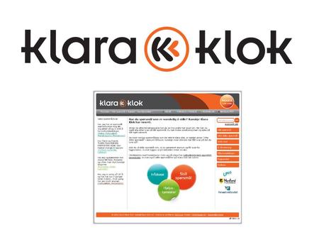Hva er Klara Klok? Hovedmål: god og lett tilgjengelig helseinformasjon Startet i Nordland i 2000 – nasjonalt i 2002 Målgruppen Nordland fylkeskommune.