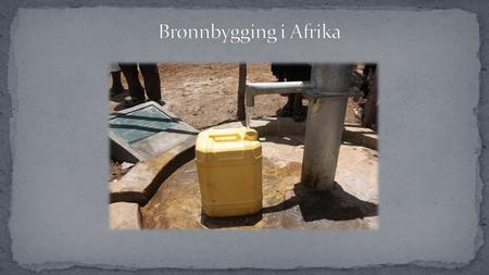 Ble startet etter en inspirasjonsreise til Uganda i 2007 IRC i 104 C, Ole Romslo Traasdahl så hvilket enormt behov det var for rent drikkevann, og dro.