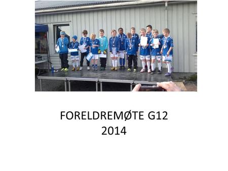 FORELDREMØTE G SESONGEN 2013 Oppsumering av 2013 sesongen - 26 spillere - 3 lag - cuper - hospitering - aker akademiet - Bra fremgang på hele.