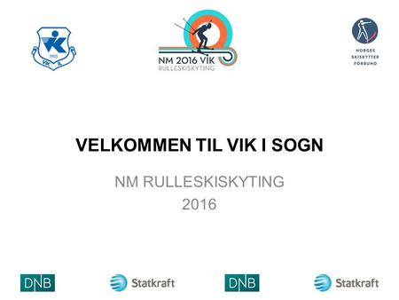 VELKOMMEN TIL VIK I SOGN NM RULLESKISKYTING 2016.