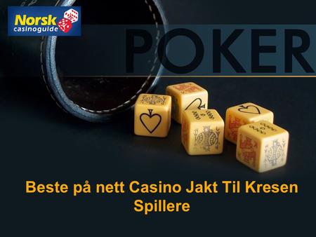 Beste på nett Casino Jakt Til Kresen Spillere. Beste online casinoBeste online casino er blant målene for alle online gaming-spiller, for å nå deres oppfyllelse.