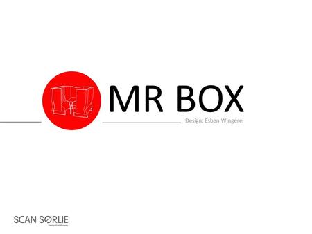 MR BOX Design: Esben Wingerei. MR BOX Design: Esben Wingerei Modell høy Mr Box høy modell er en skjerming av lyd og innsyn. Den finnes i 1, 2 og 3-seter,