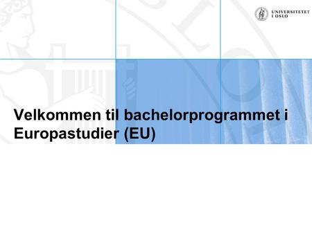 Velkommen til bachelorprogrammet i Europastudier (EU)