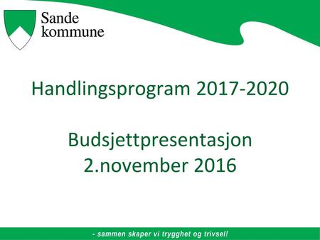 Handlingsprogram Budsjettpresentasjon 2.november 2016