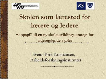 Svein-Tore Kristiansen, Arbeidsforskningsinstituttet