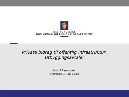 Private bidrag til offentlig infrastruktur. Utbyggingsavtaler