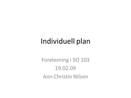Forelesning i SO Ann Christin Nilsen