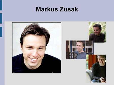 Markus Zusak.