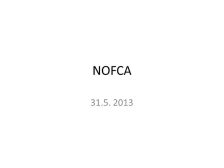 NOFCA 31.5. 2013.