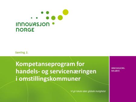 Samling 2. Kompetanseprogram for handels- og servicenæringen i omstillingskommuner.