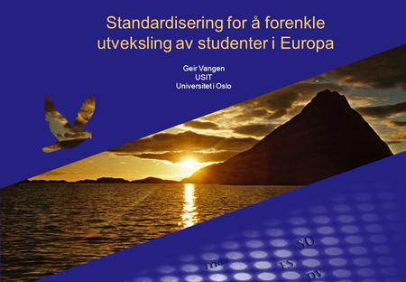 Standardisering for å forenkle utveksling av studenter i Europa