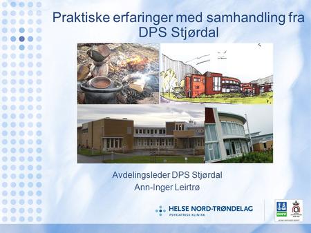 Praktiske erfaringer med samhandling fra DPS Stjørdal