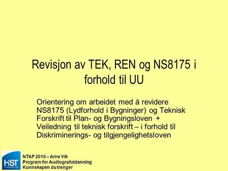 Revisjon av TEK, REN og NS8175 i forhold til UU