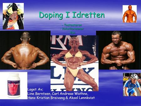Doping I Idretten - Testosteron - Veksthormoner - Epo