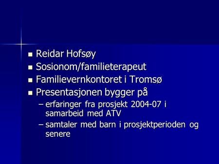 Sosionom/familieterapeut Familievernkontoret i Tromsø