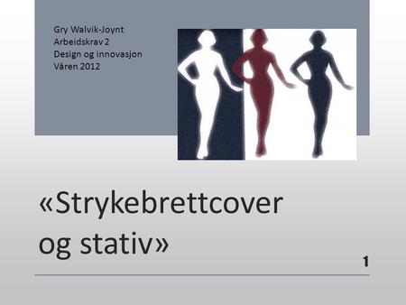 «Strykebrettcover og stativ»