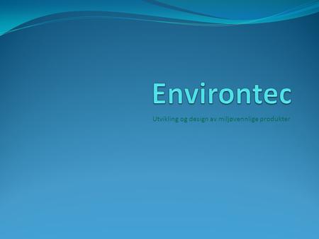 Utvikling og design av miljøvennlige produkter