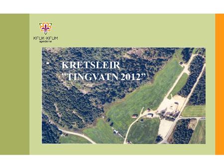KRETSLEIR ”TINGVATN 2012”.