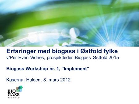 Erfaringer med biogass i Østfold fylke