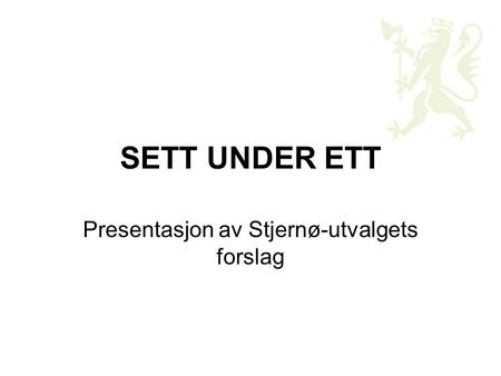 Presentasjon av Stjernø-utvalgets forslag