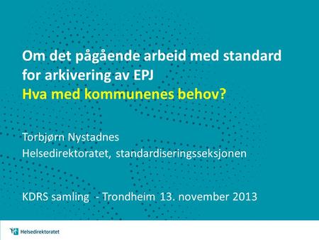 Torbjørn Nystadnes Helsedirektoratet, standardiseringsseksjonen
